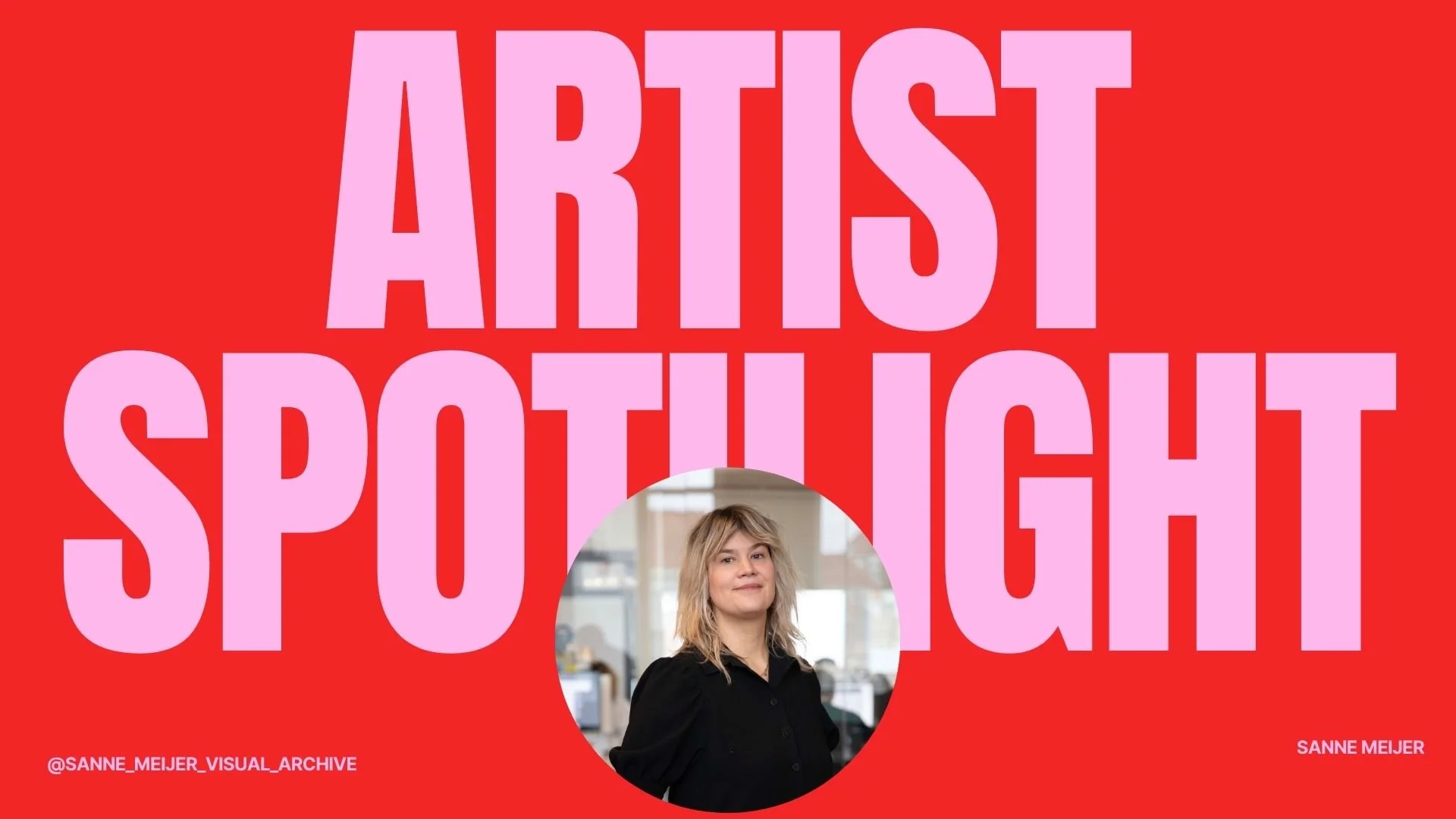 Artist spotlight : Sanne Meijer