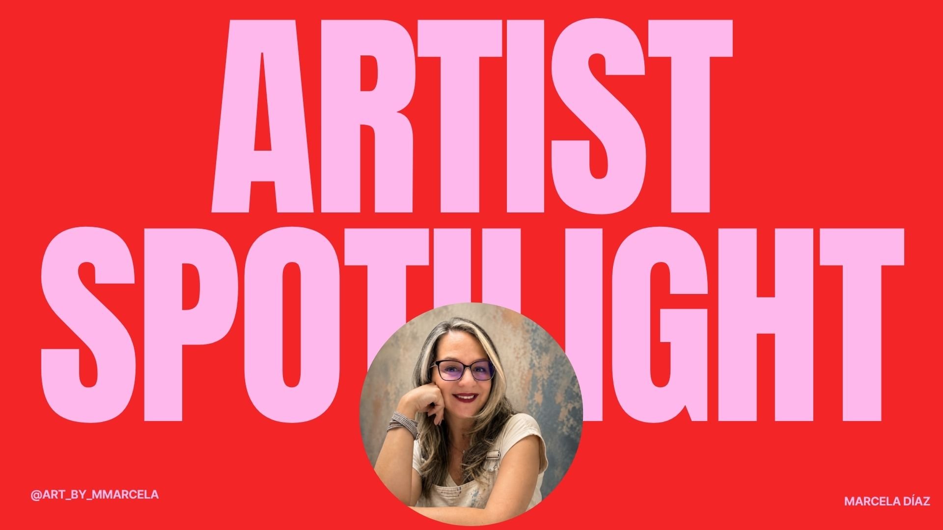 Artist spotlight : Marcela Díaz
