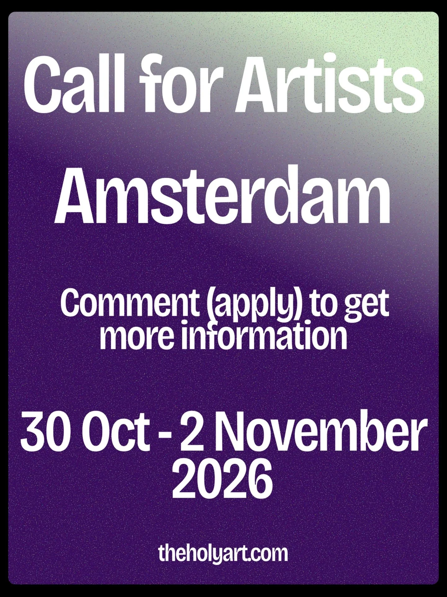 🇳🇱 CALL FOR ARTISTS &mdash; AMSTERDAM

30 October &ndash; 2 November 2026. Not your grandma&rsquo;s exhibition.

Your art on the gallery wall. Your art on the digital screen. Your name on the label.

Physical &amp; Digital Exhibition
Painting. Phot