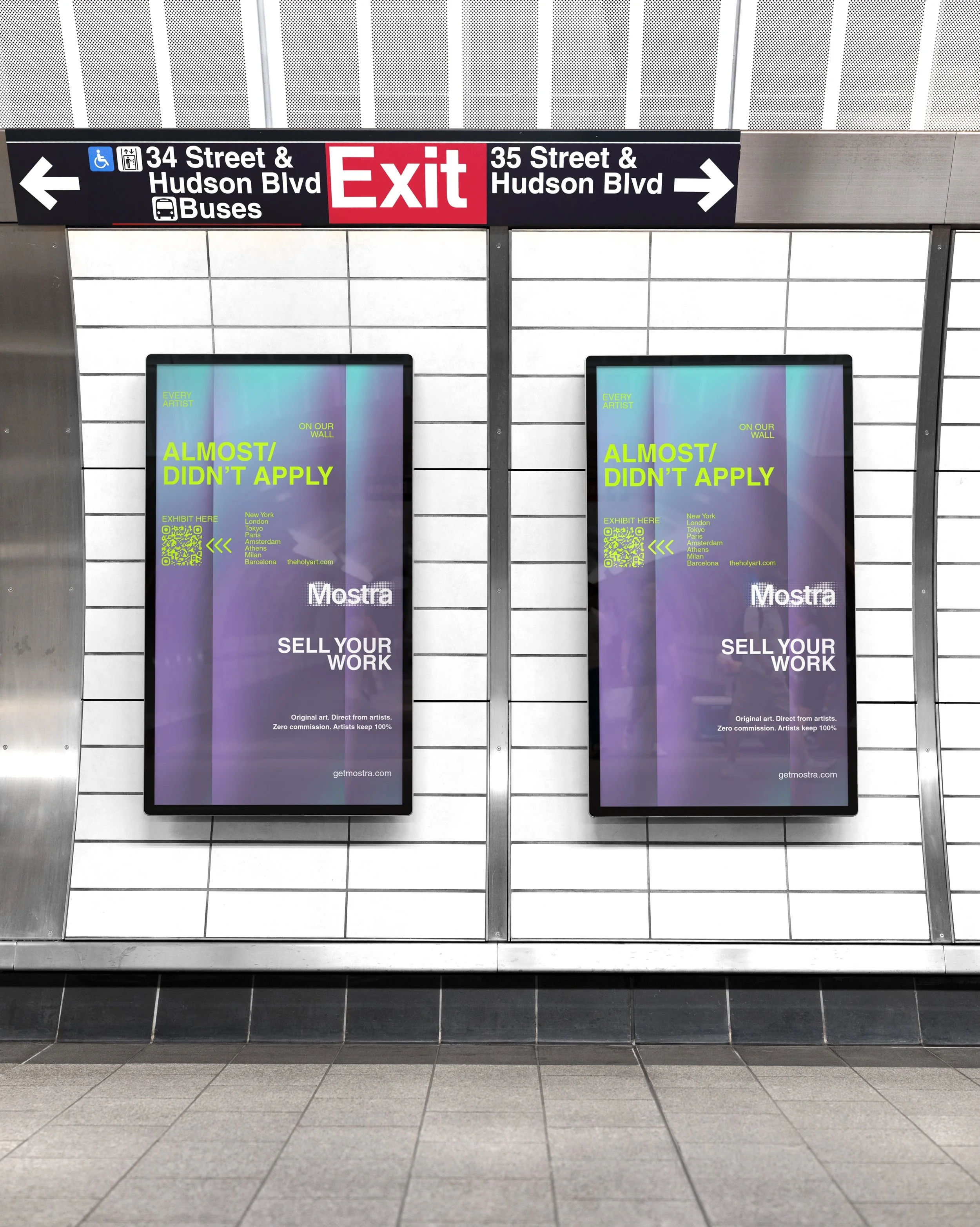 Helloooooo New York.

34th Street. Hudson Yards. Two screens, two doors, both open to you.

EXHIBIT: Every artist on our wall almost didn&rsquo;t apply. Be the one who did. New York, London, Tokyo, Paris, Amsterdam, Athens, Milan, Barcelona. Physical