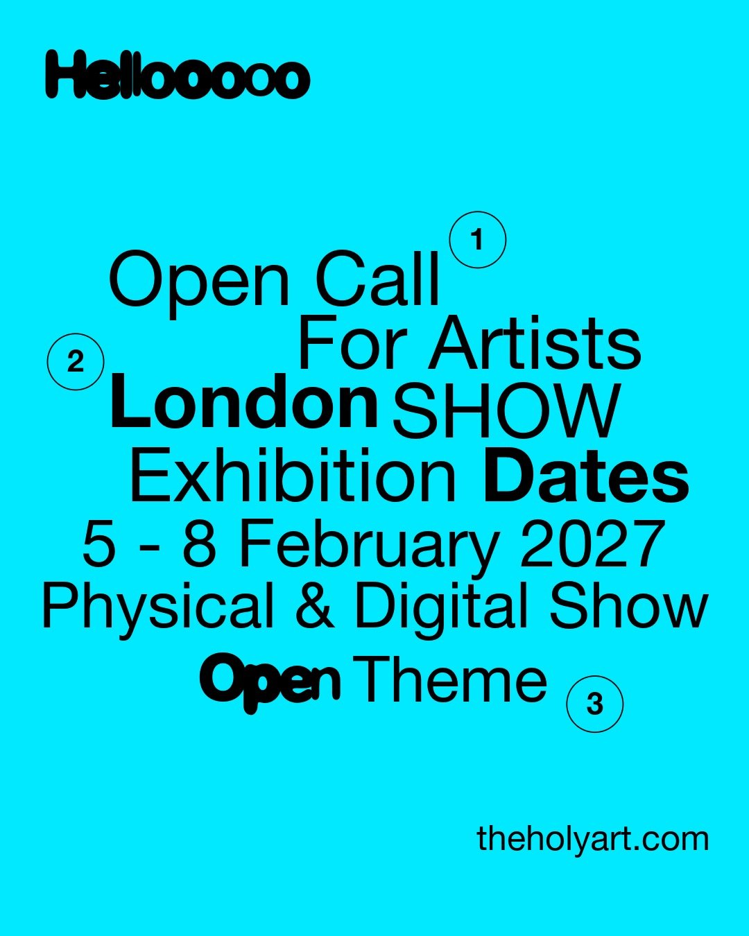 CALL FOR ARTISTS &mdash; LONDON

6 - 8 February 2027. 41 Store St, London WC1E 7DB

Where art meets the world.

Your art on the gallery wall. Your art on the digital screen. Your art in the catalogue.

Physical &amp; Digital Exhibition
All mediums. O