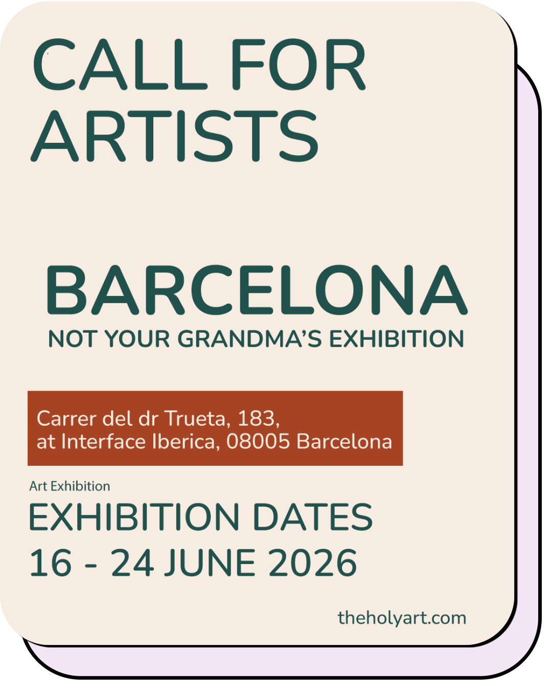 A poster announcing an art exhibition call for artists in Barcelona, taking place from June 16 to June 24, 2026. The poster includes the address on Carrer del dr Trueta, 183, at Interface Iberica, Barcelona, and features a website, theholyart.com.