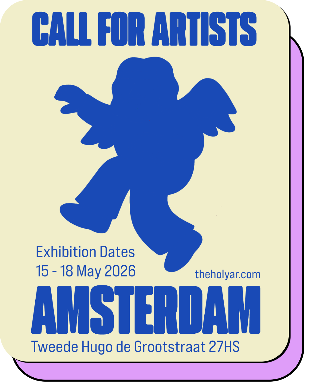 Poster for the 'Amsterdam Call for Artists' exhibition, taking place from February 6th to 9th, 2026, at Tweede Hugo de Grootstraat 27, Amsterdam. Features bold red text on a light background, with a small cartoon angel in the center.