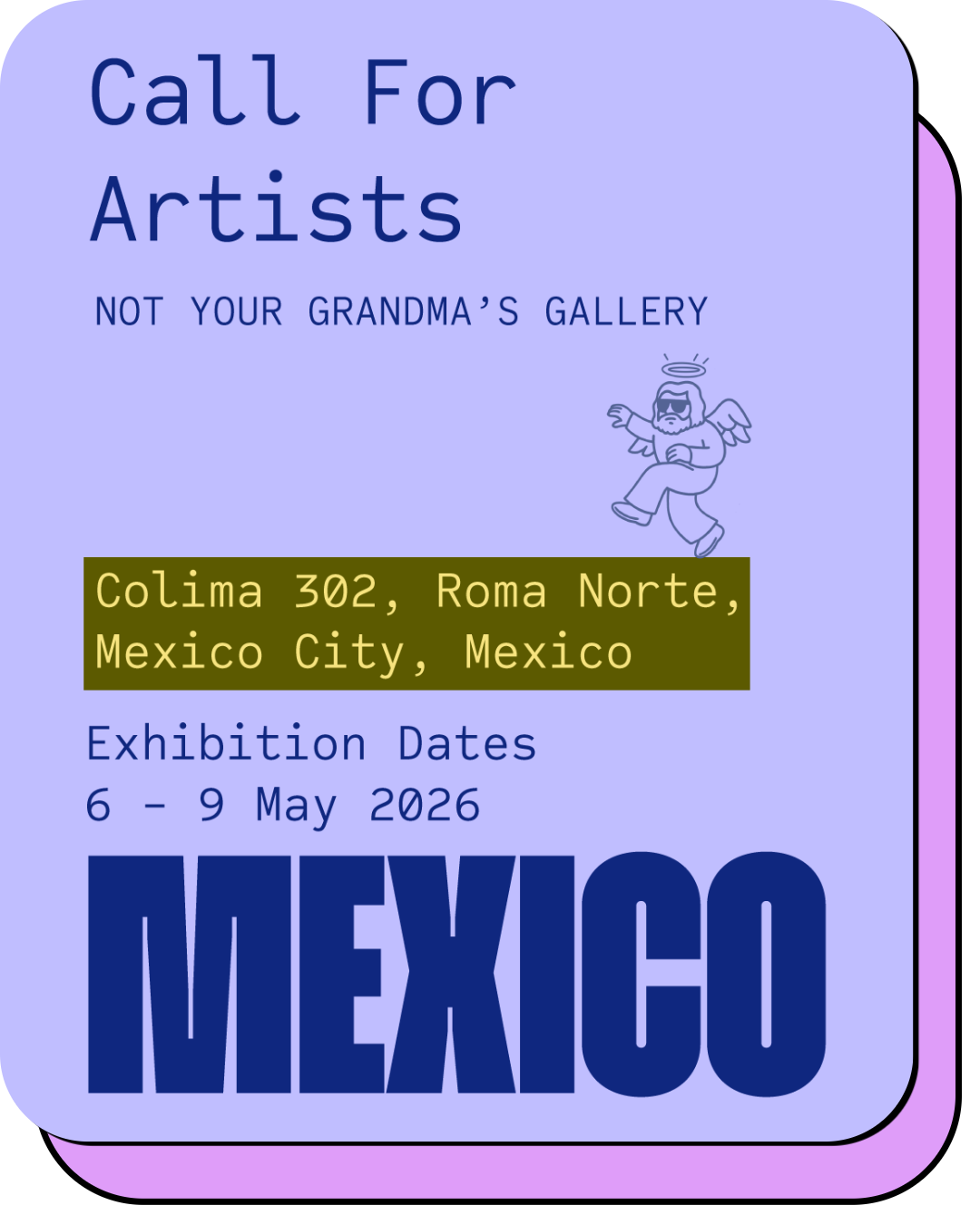 Poster advertising an art exhibition in Mexico City from May 6 to May 9, 2026, at Colima 302, Roma Norte. The poster features large text with the word 'MEXICO' and a cartoon angel with a halo, wings, sunglasses, and a beard.