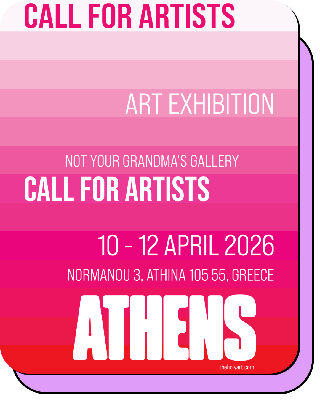 Pink gradient poster announcing an art exhibition call for artists. Event details: April 10-12, 2026, in Athens, Greece, at Normanu 3. The poster features bold text in various shades of pink and white.