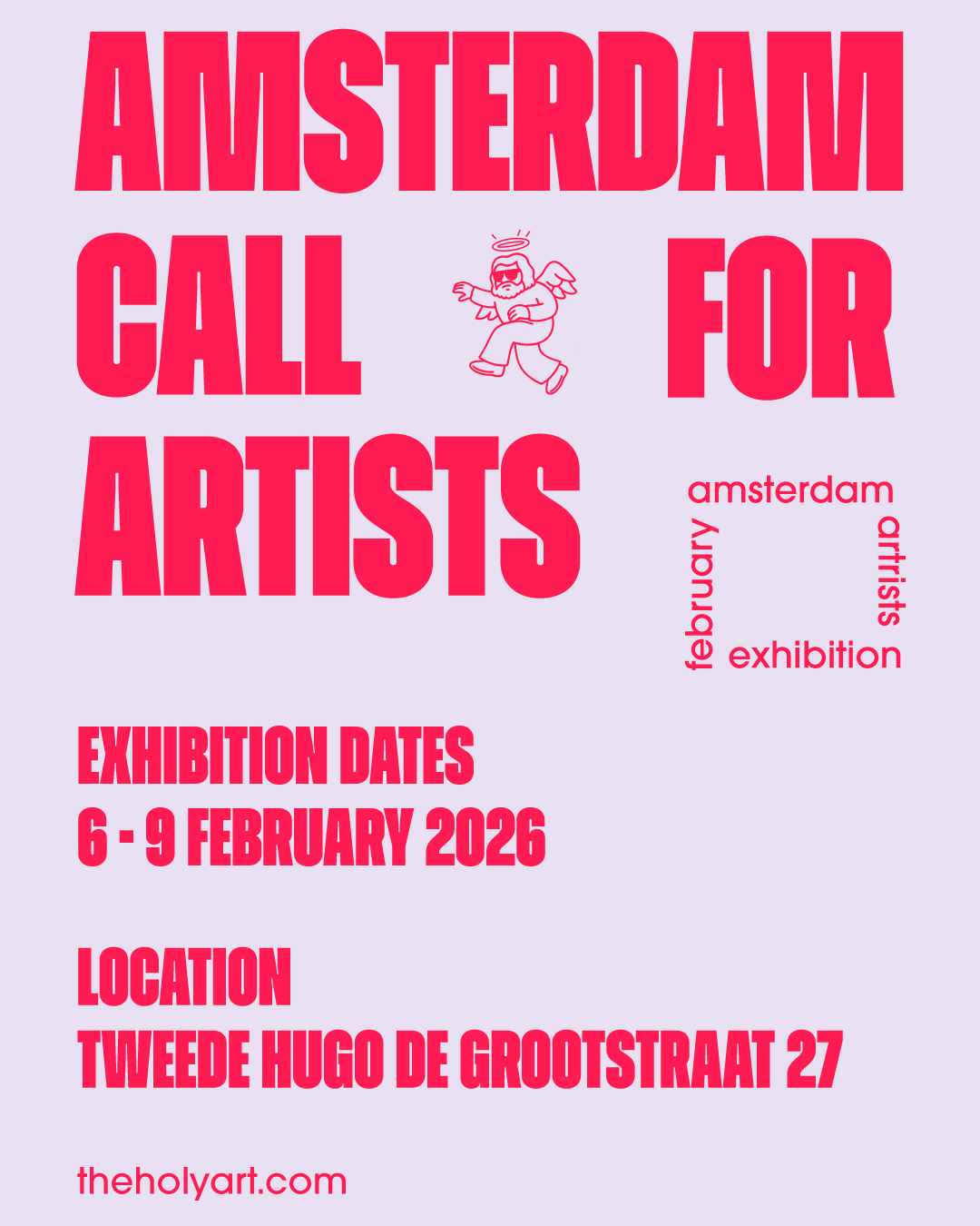 Poster advertising an art exhibition in Amsterdam for artists, taking place from February 6-9, 2026, at Tweede Hugo de Grootstraat 27. The poster features bold pink text on a light purple background, with a small cartoon angel in the center.