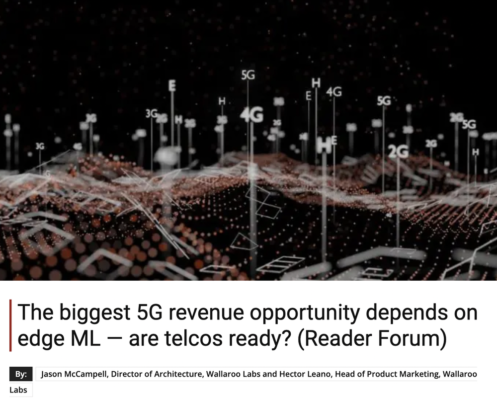 In The News: Wallaroo Featured In RCR Wireless About 5G And Edge ML —  Wallaroo