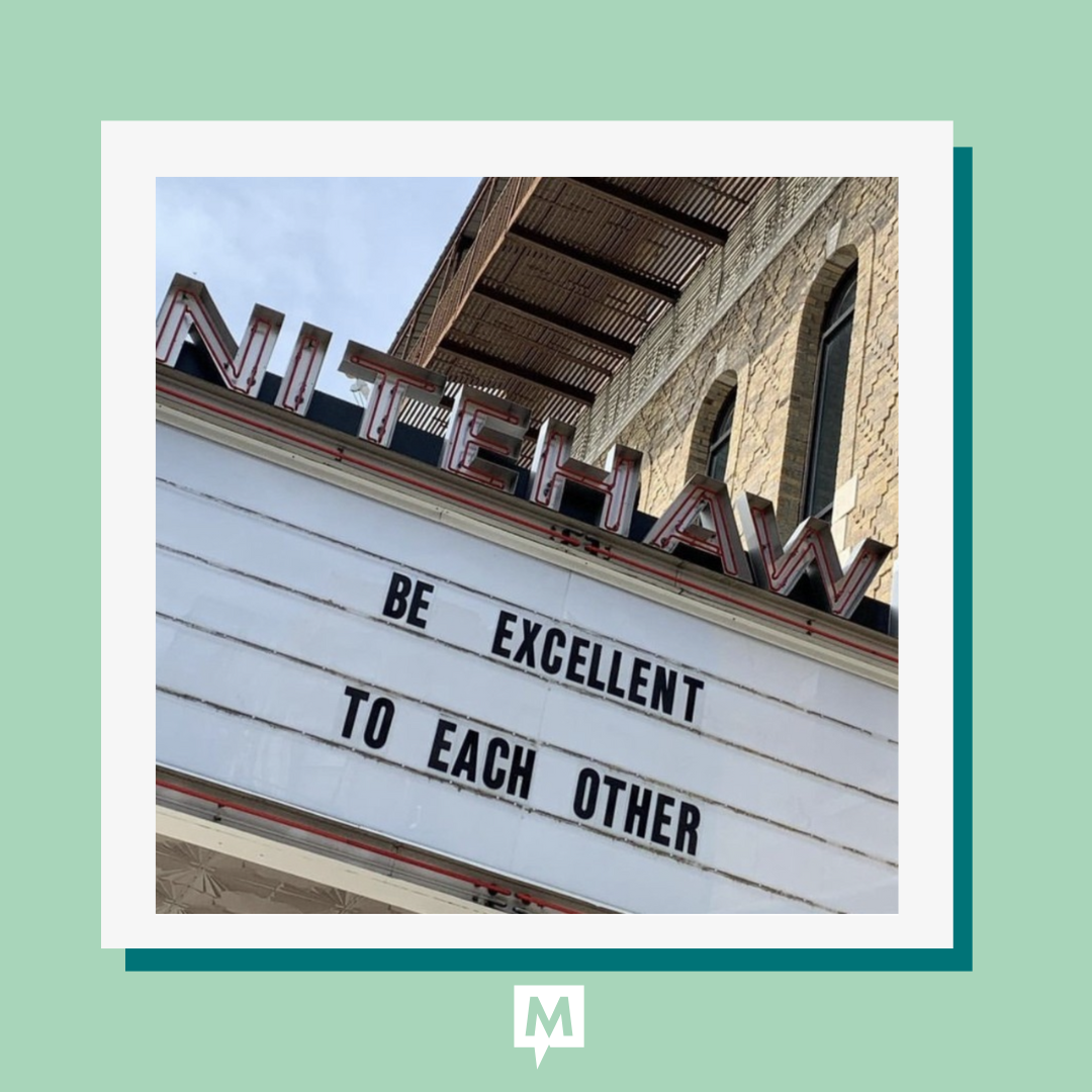 IG Post Be Excellent to Each Other.png