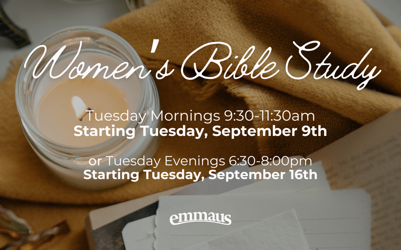 Emmaus Women’s Fall Bible Study