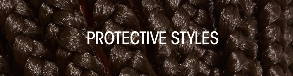 Close-up of braided brown hair with overlay text 'Protective Styles'.