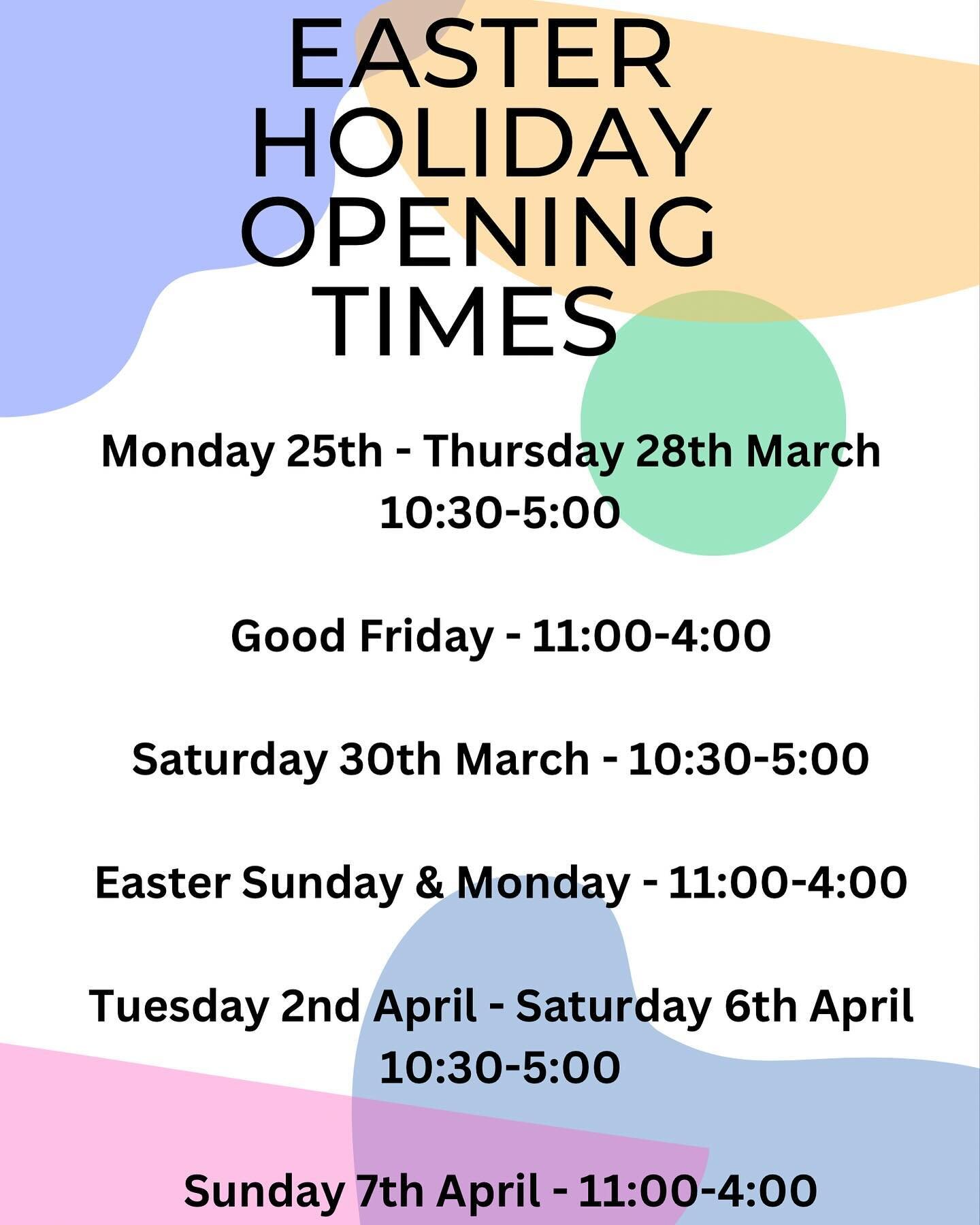 Opening times for over Easter weekend and next week 🐣