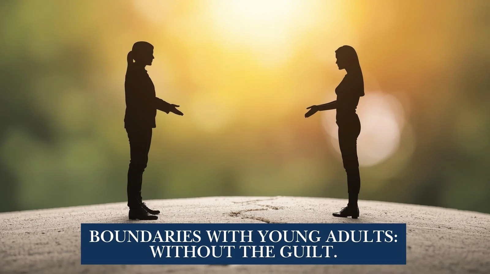 How to Set Boundaries with Young Adults (Without The Guilt): The Boomerang Blueprint