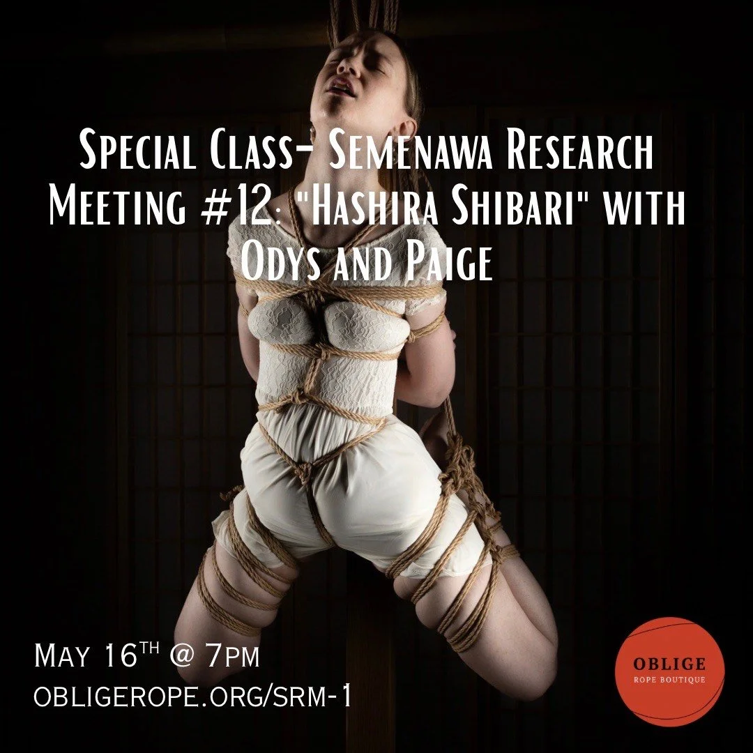 Special Class- Semenawa Research Meeting #12: "Hashira Shibari" with Odys and Paige