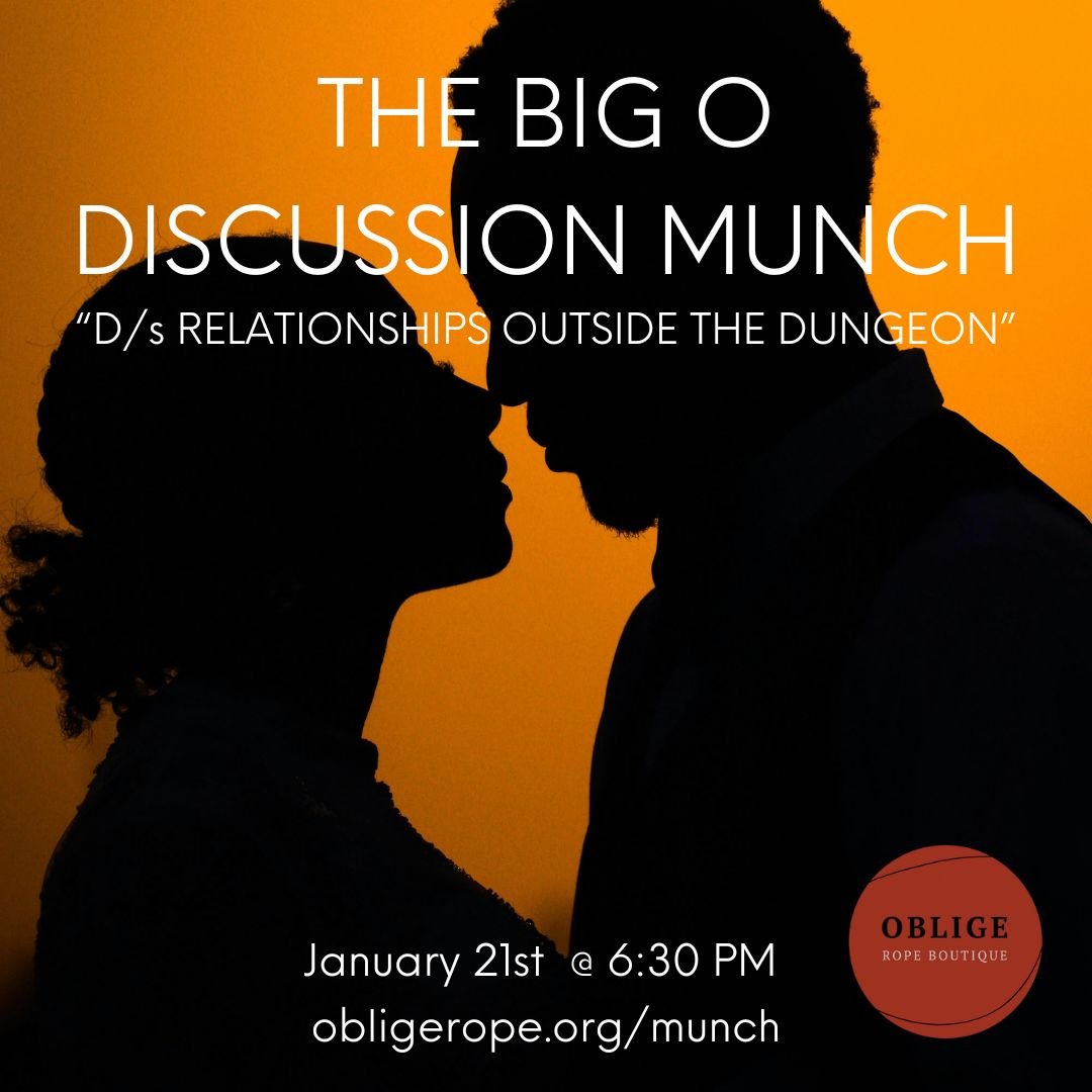 The Big O Discussion Munch: “D/s dynamics outside of the dungeon”