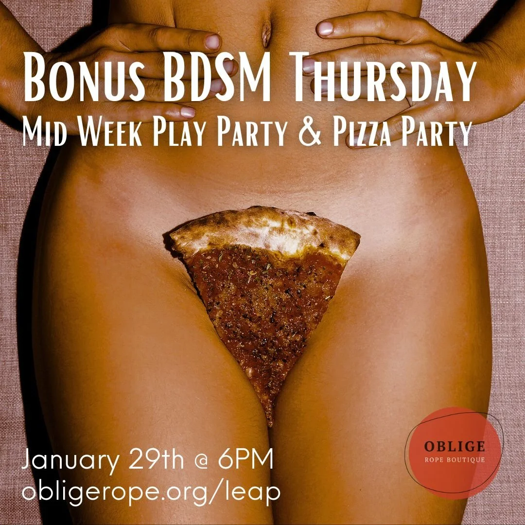 Bonus BDSM Thursday -mid week pizza &amp; play party