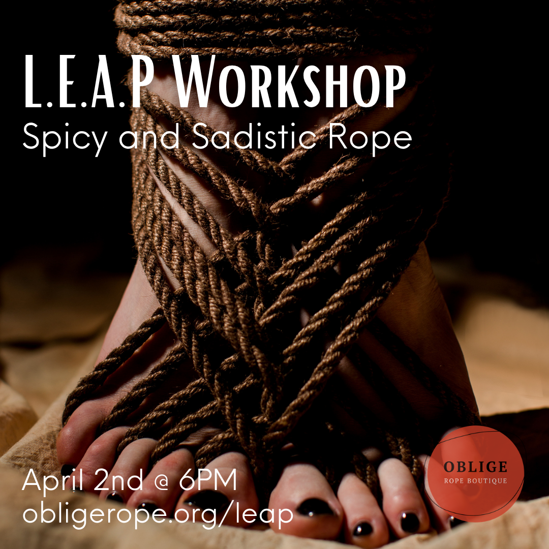 L.E.A.P. Workshop - "Spicy and Sadistic Rope" with Midnight Shibari and I_am_her