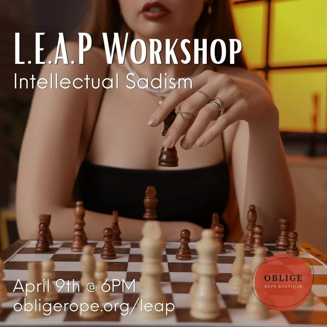 L.E.A.P. Workshop - “Intellectual Sadism” with Miss Vee (BDSM/Kink Focused Class)