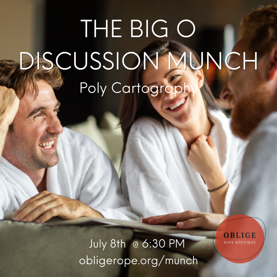 The Big O Discussion Munch: "Poly Cartography" - Traversing the Terrain Kink/Poly/ENM