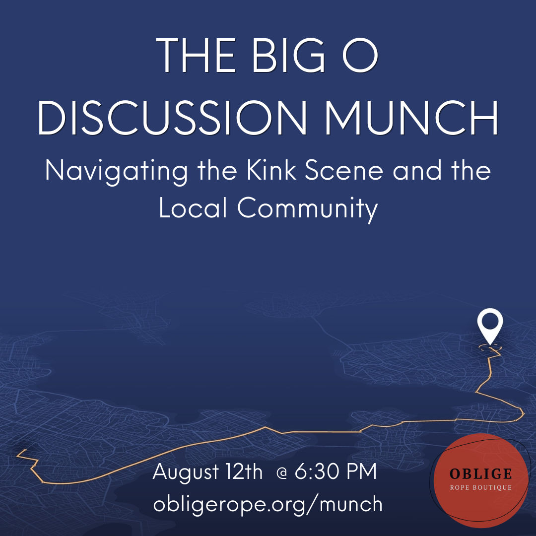 The Big O Discussion Munch: "Navigating the kink scene and local community"