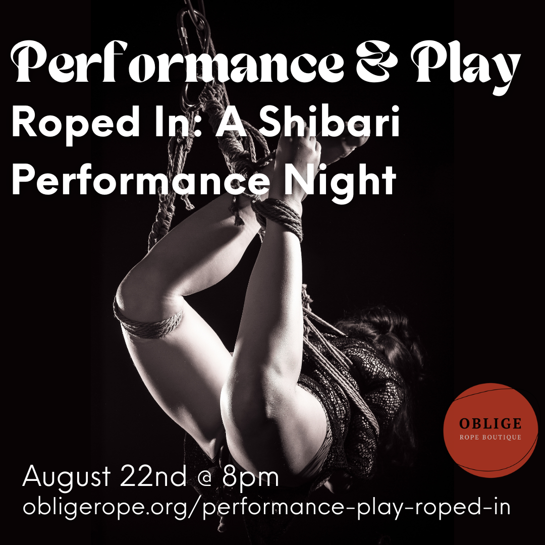 Performance &amp; Play -Roped In: A Shibari Performance Night &amp; BDSM Play Party