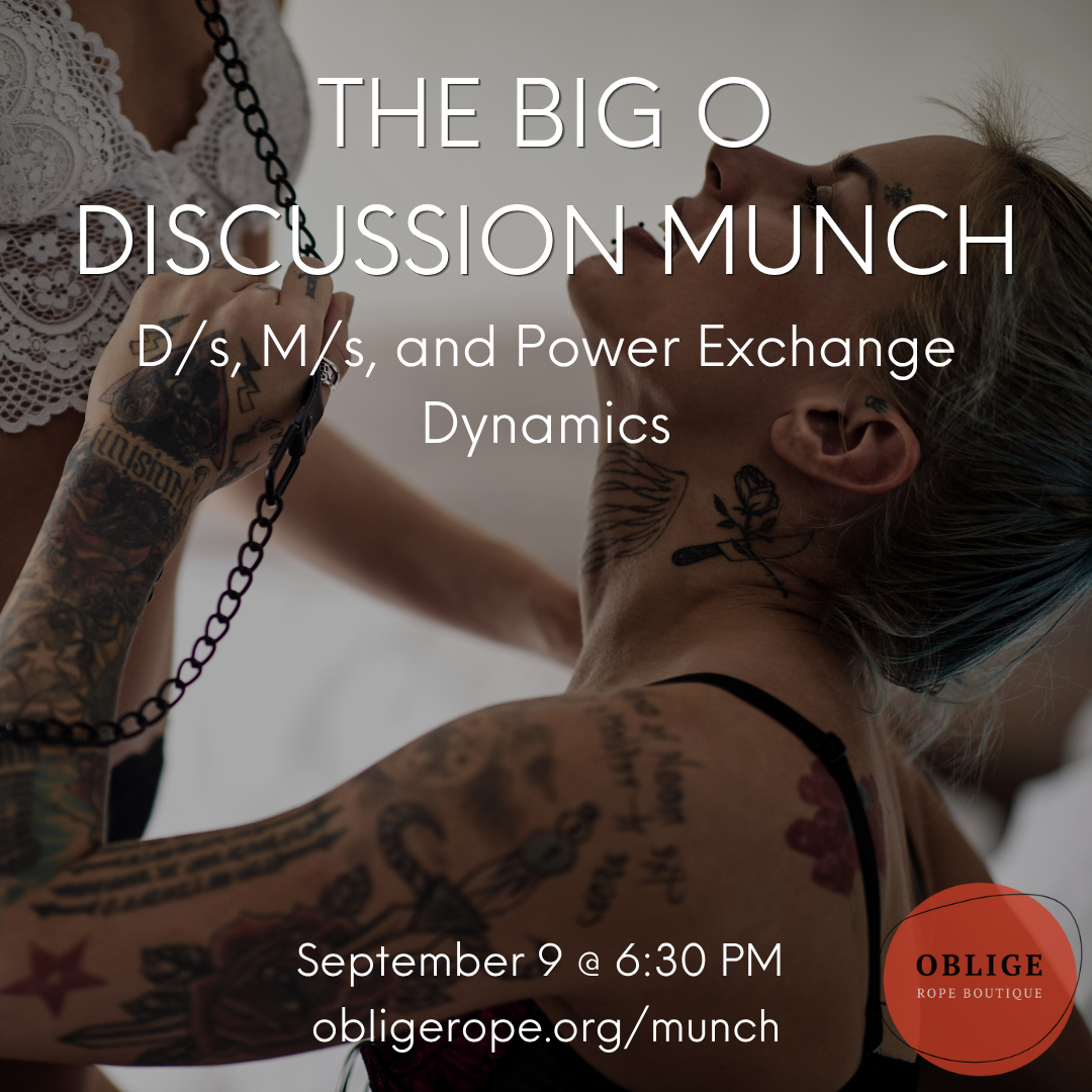 The Big O Discussion Munch: D/s, M/s &amp; Power Exchange Dynamics