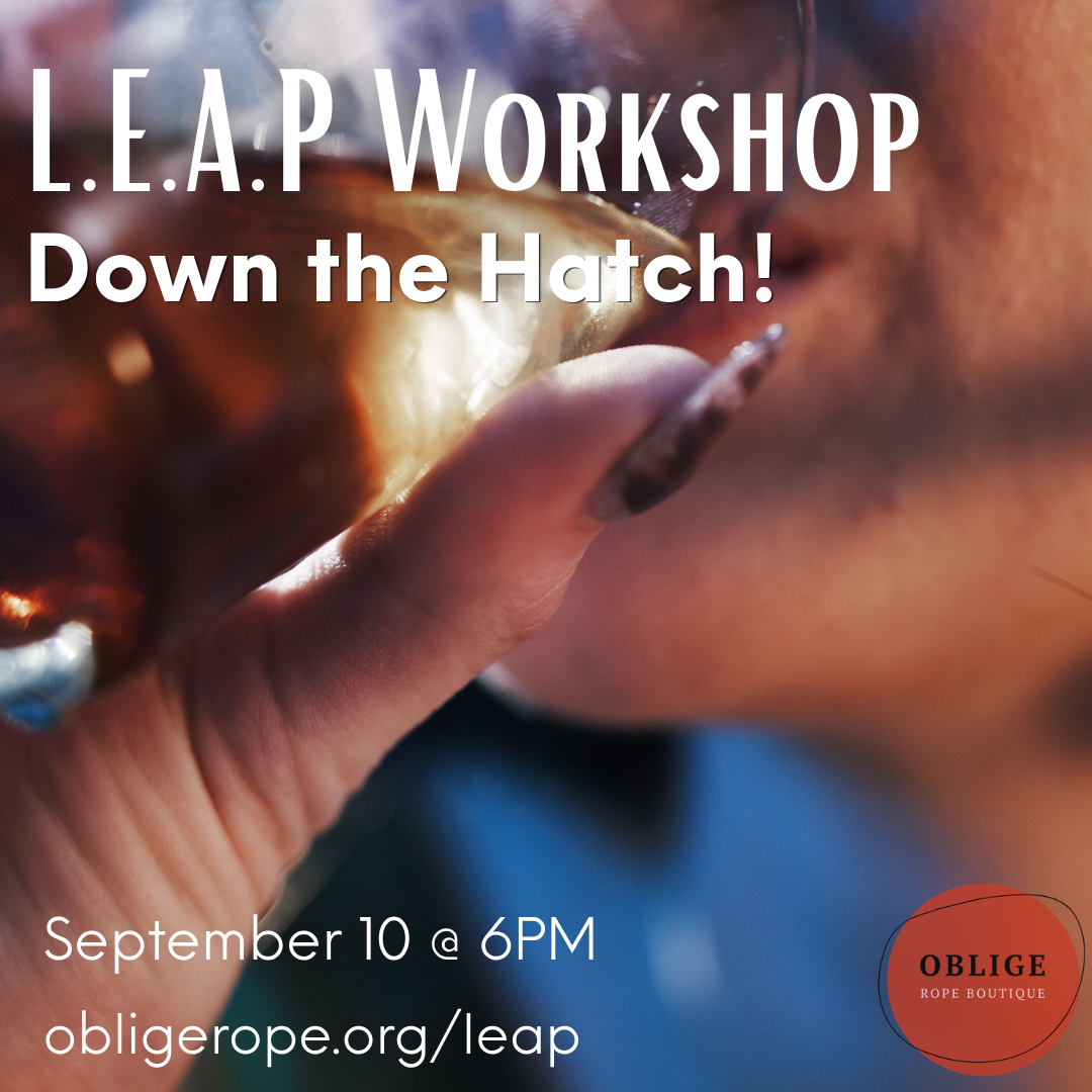 L.E.A.P. Workshop -"Down the Hatch! ('Encouraged' Intoxication)" with Lady V (Kink Focused Class)