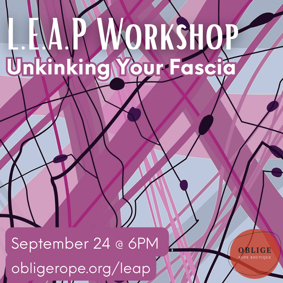 L.E.A.P. Workshop -"Unkinking Your Fascia" with HappyWalkHome (Kink &amp; Wellness Focused Class)