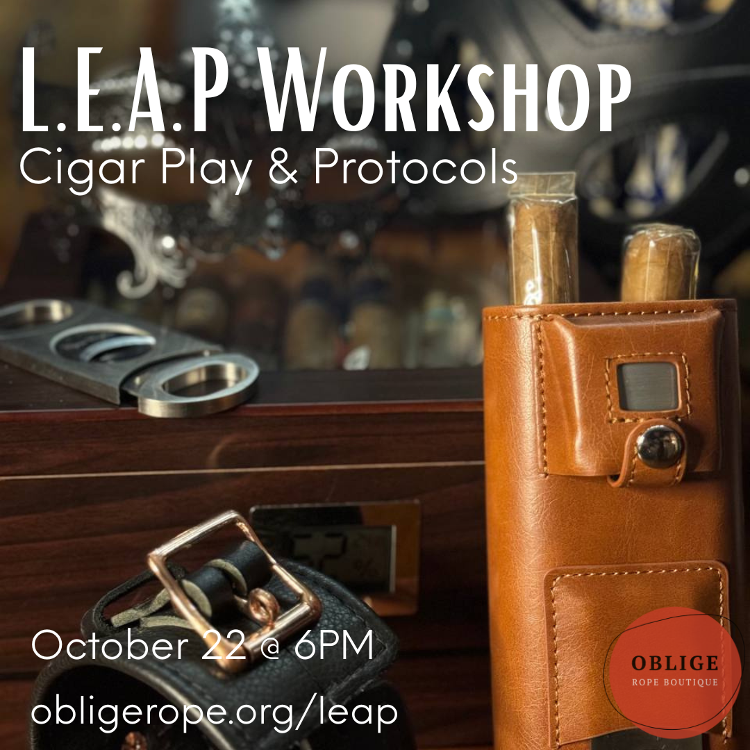 L.E.A.P. Workshop -“Cigars: Play and Protocol” - with ChiefDaddyJokes &amp; liosami (BDSM/Kink Class)