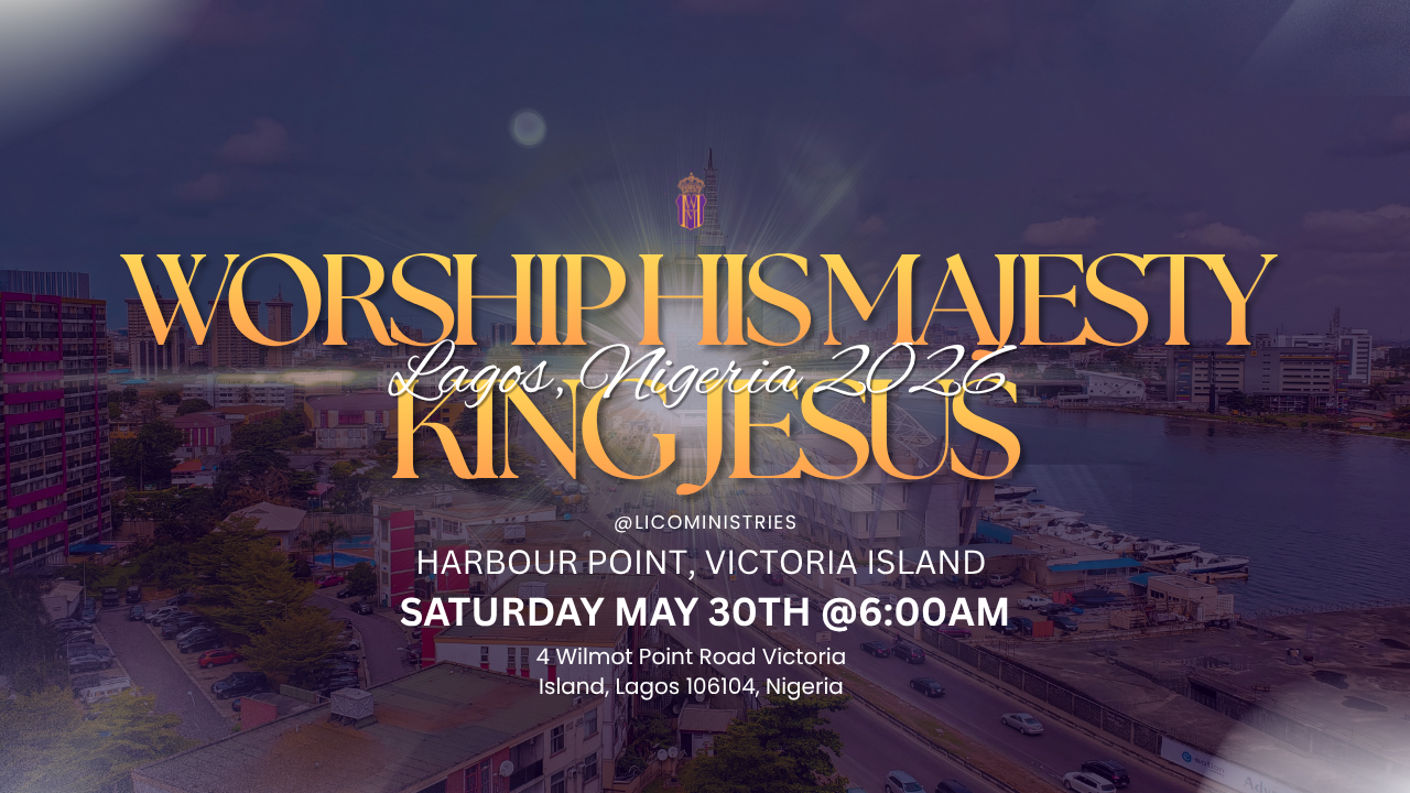 Worship His Majesty King Jesus Lagos, Nigeria 2026