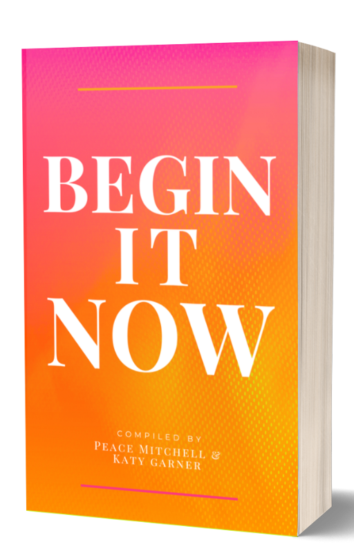 Begin it Now
