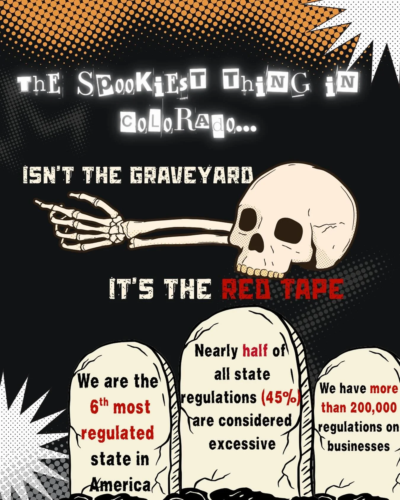 Happy Halloween! The spookiest thing in Colorado isn&rsquo;t the graveyard: it&rsquo;s the red tape. 🧾💀

We&rsquo;re the 6th most regulated state, with 200,000+ rules on businesses and nearly half considered excessive. It&rsquo;s time to cut the re