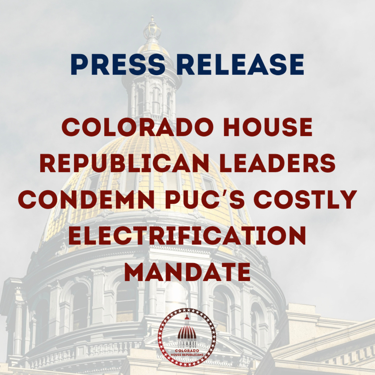 Colorado House Republican Leaders Condemn PUC’s Costly Electrification Mandate