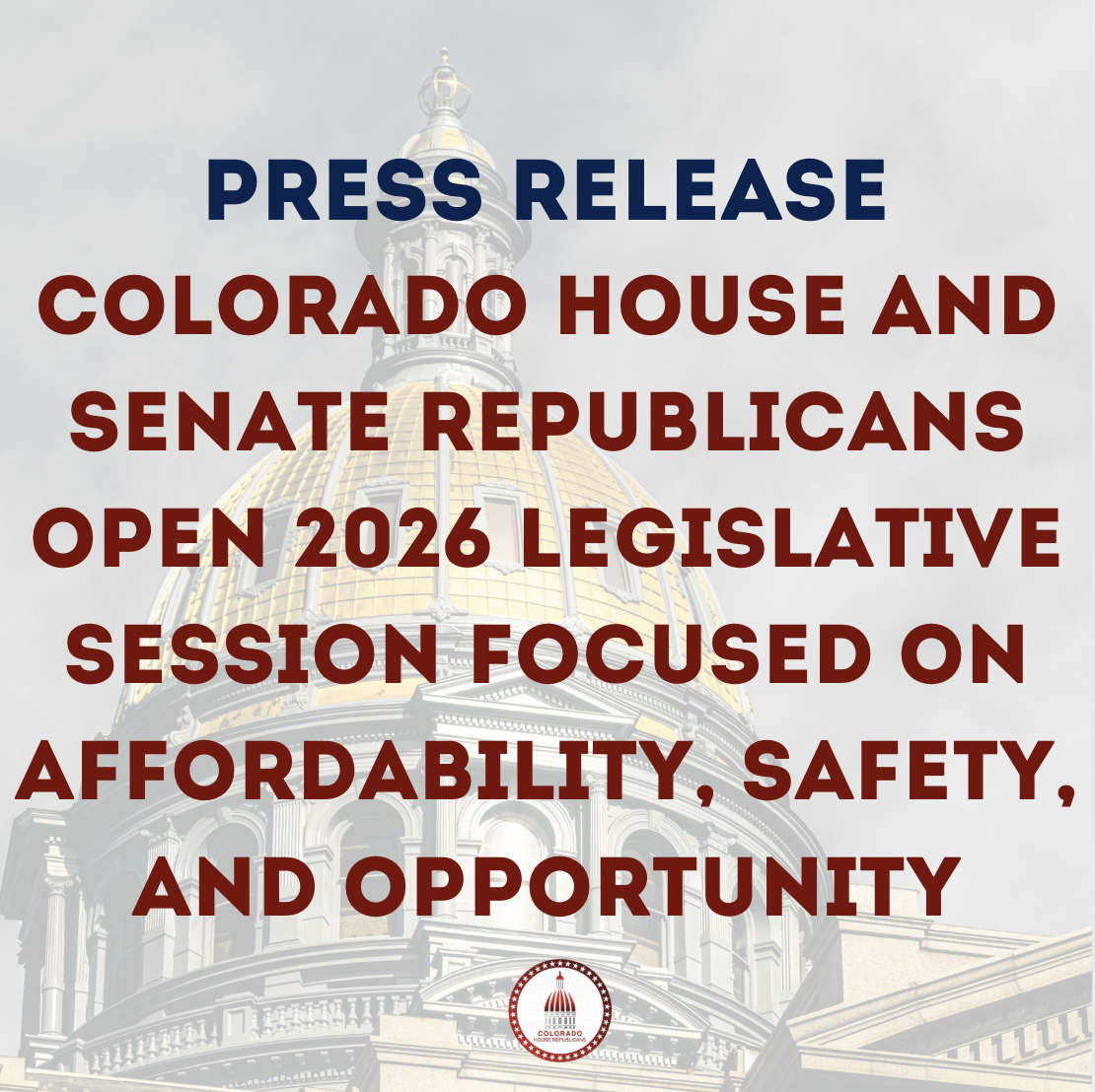 Colorado House and Senate Republicans Open 2026 Legislative Session Focused on Affordability, Safety, and Opportunity