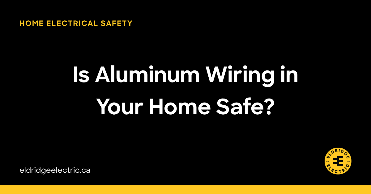 Is Aluminum Wiring in Your Home Safe?