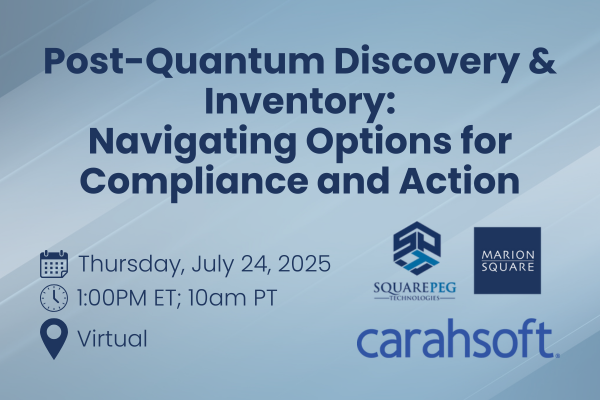 Post-Quantum Discovery & Inventory: Navigating Options for Compliance and Action