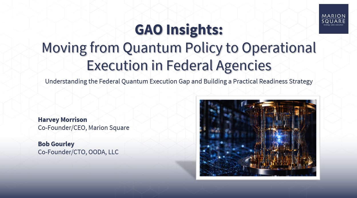 GAO Insights: Moving from Quantum Policy to Implementation in Federal Agencies