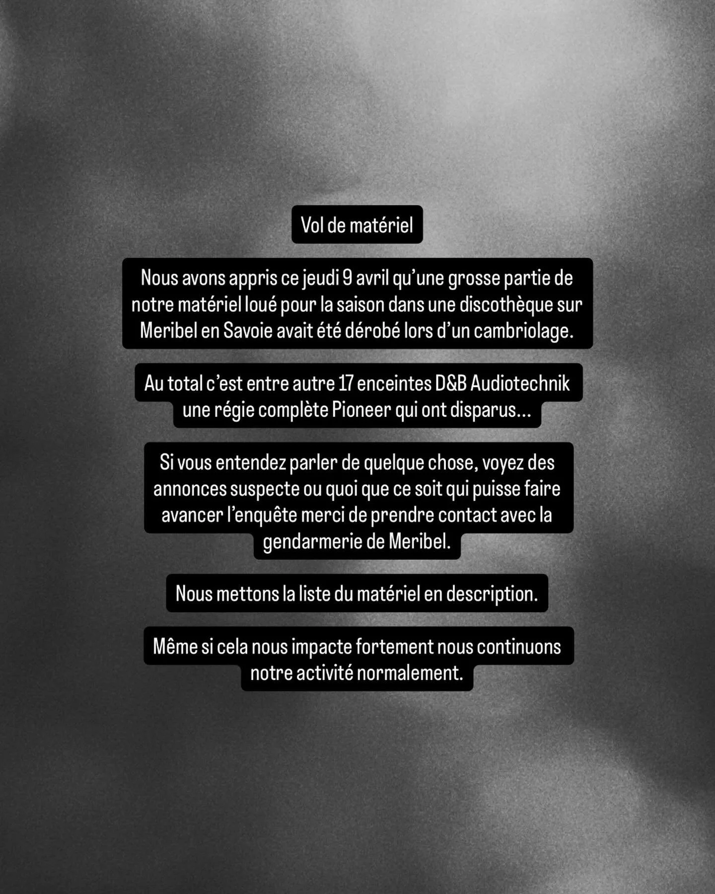 Liste du mat&eacute;riel vol&eacute; :

- 11 enceintes Y7P D&amp;B Audiotechnik
- 6 caissons de basse B6 D&amp;B Audiotechnik
- 4 platines CDJ 3000 Pioneer
- 1 table de mixage DJM V10 Pioneer
- 1 contr&ocirc;leur RMX 1000 Pioneer
- 1 contr&ocirc;leur