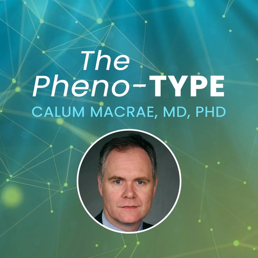 BLOG: The Pheno-Type: Calum MacRae on his “hopelessly diffuse” career in science and medicine