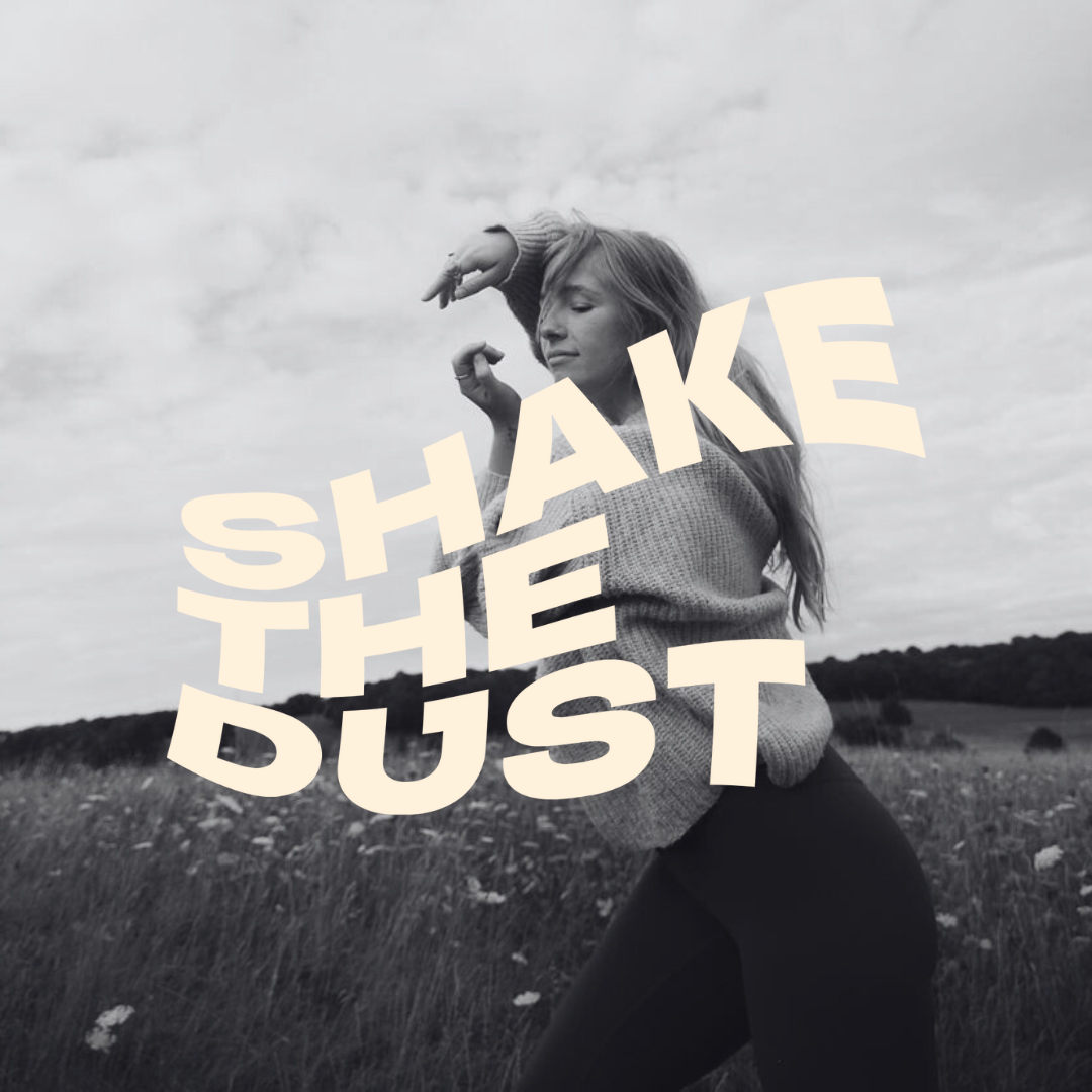 Shake the Dust!