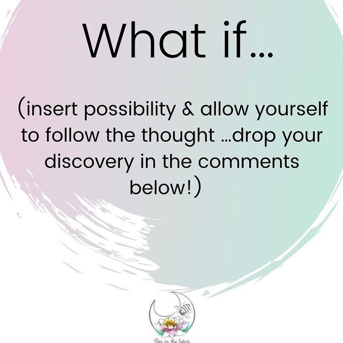 What if I explored that&hellip;(insert possibility)
.
What if I decide to start&hellip;(insert possibility)
.
What if I did what I always wanted to do for my career&hellip;(insert possibility)
.
What if I went to that place I always dreamed of&hellip