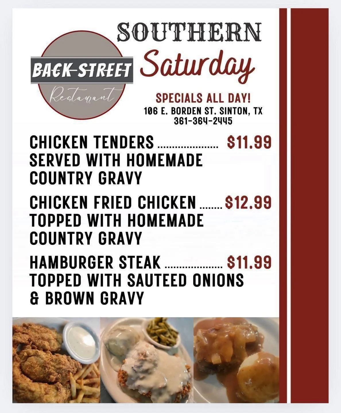 It&rsquo;s Southern Saturday + Don&rsquo;t forget football specials! 🎉
COME SEE US! 

Dine with us at: 
📍 106 E. Borden St. Sinton, TX 

To Go Orders:
📱 361-364-2445 

Hours:
⌚️ 11 AM - 9 PM

#SouthernFood #HomemadeCooking #FlavorfulDishes #BackSt