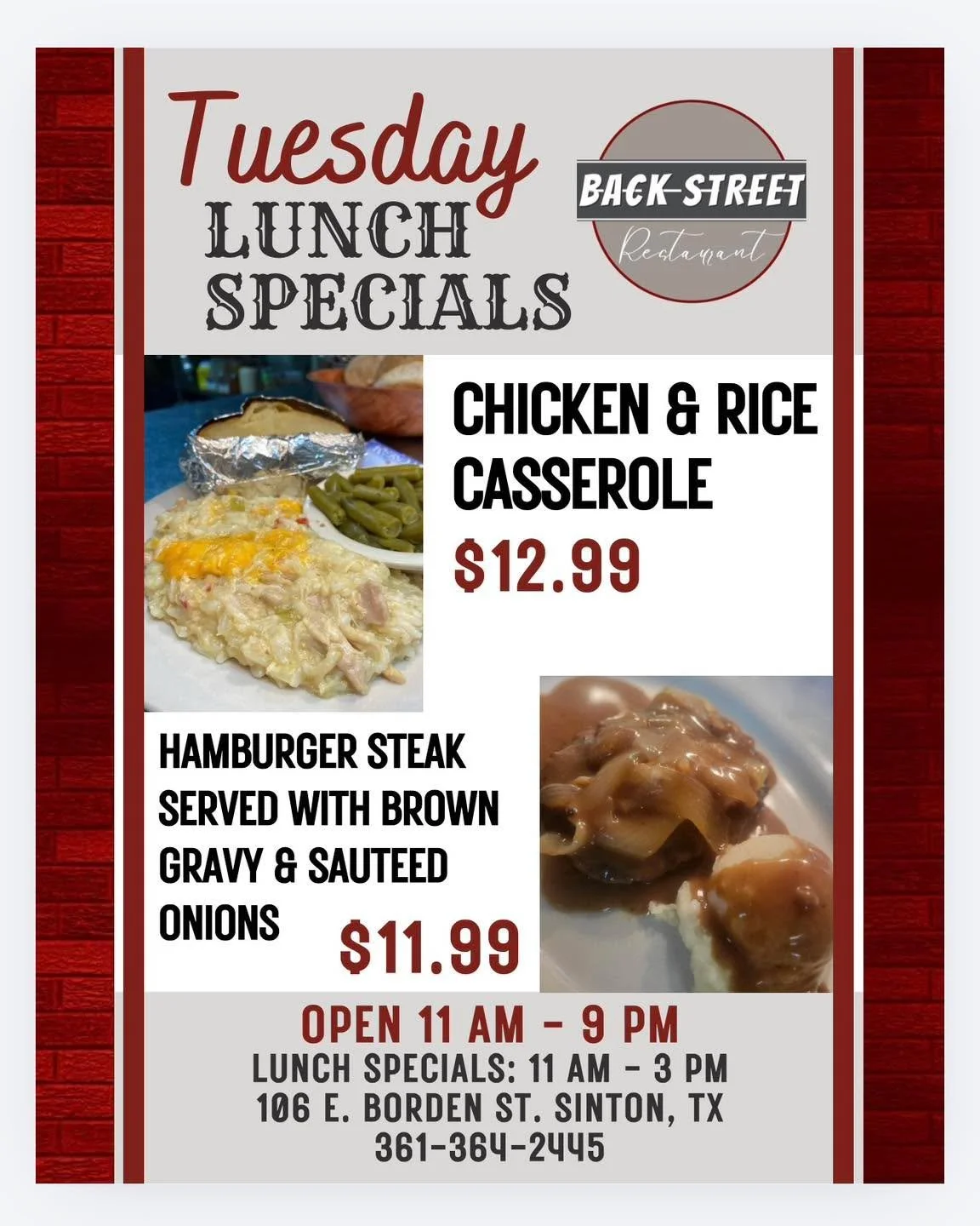 🍴 Tuesday Lunch Specials 🍴

&bull; Chicken &amp; Rice Casserole..&hellip;&hellip;.$12.99
&bull; Hamburger Steak w/Brown Gravy&hellip;.$11.99

Dine with us at:
📍 106 E. Borden St. Sinton, TX

To Go Orders:
📱 361-364-2445

Lunch Hours: 
⌚️ 11 AM - 