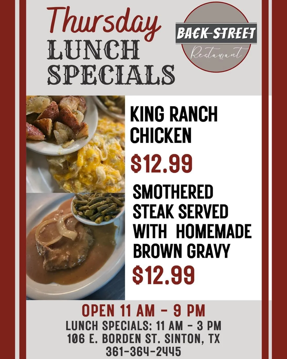 🍴 Thursday Lunch Specials 🍴

&bull; King Ranch Chicken.&hellip;&hellip;&hellip;&hellip;...$12.99

&bull; Smothered Steak&hellip;&hellip;&hellip;&hellip;&hellip;.&hellip;$12.99

Dine with us at:
📍 106 E. Borden St. Sinton, TX

To Go Orders:
📱 361-
