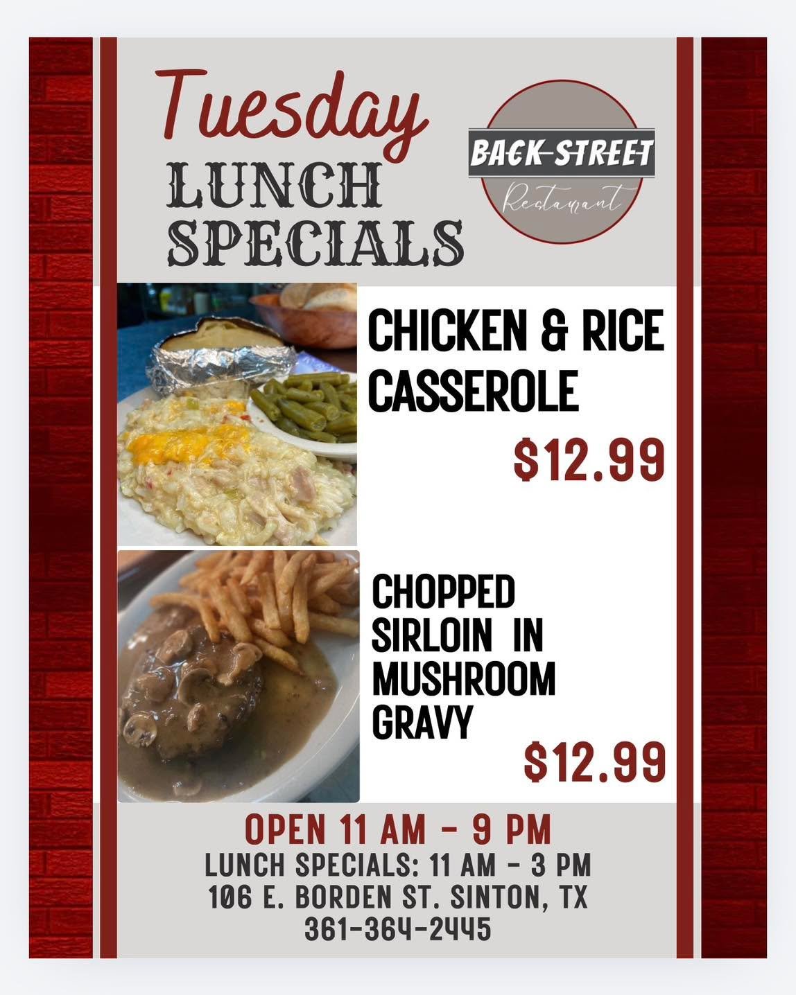 🍴 Tuesday Lunch Specials 🍴

&bull; Chicken &amp; Rice Casserole&hellip;&hellip;.$12.99
&bull; Chopped Sirloin in Mushroom Gravy &hellip;.$12.99

Dine with us at:
📍 106 E. Borden St. Sinton, TX

To Go Orders:
📱 361-364-2445

Lunch Hours: 
⌚️ 11 AM