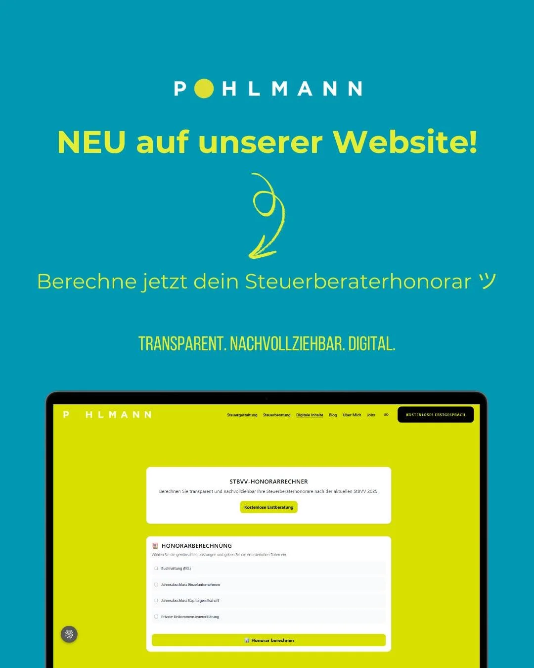 💡 Neu auf unserer Website!
Mit unserem Honorar-Rechner kannst du dein Steuerberaterhonorar ganz einfach selbst berechnen – kostenlos, transparent & nachvollziehbar 💻✨
✓ Leistungen auswählen
✓ Daten eingeben
✓ Honorar berechnen
👉