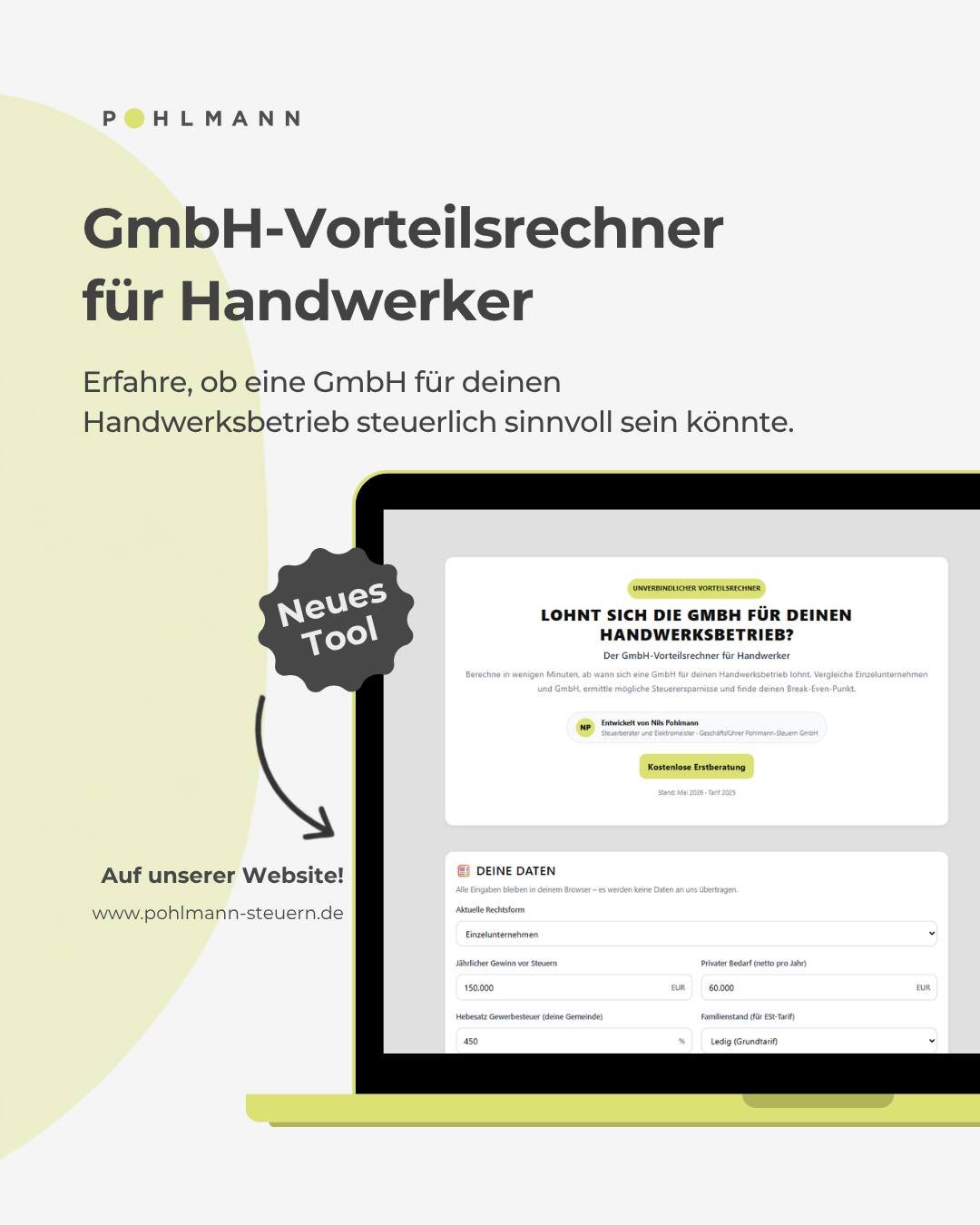 Unser GmbH-Vorteilsrechner ist online 🛠️
(im neuen Design 😎)

Mit wenigen Angaben kannst du pr&uuml;fen, ab wann sich eine GmbH f&uuml;r deinen Handwerksbetrieb steuerlich lohnen k&ouml;nnte.

💡 Gerade bei steigenden Gewinnen kann die richtige Rec