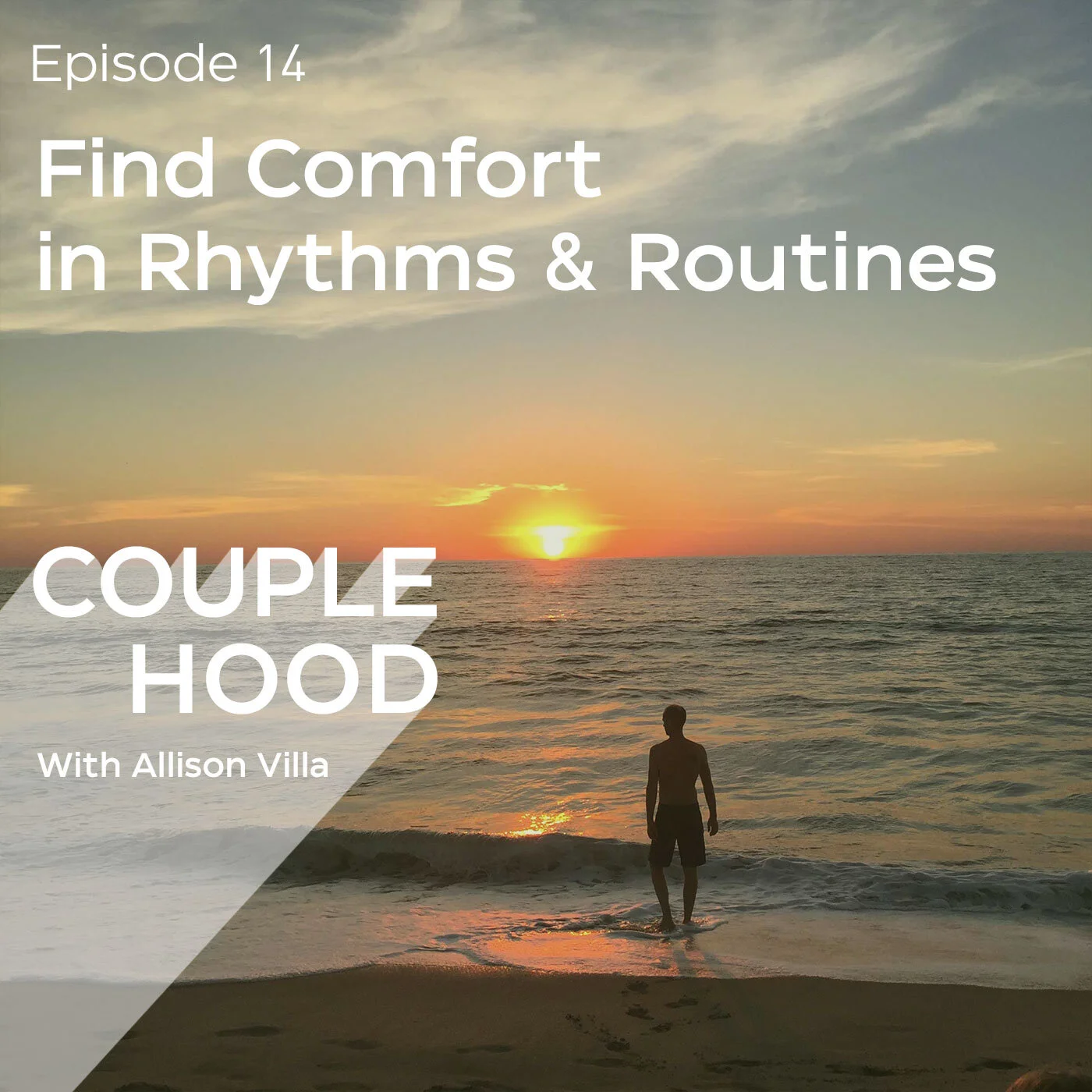 Find Comfort in Rhythms &amp; Routines