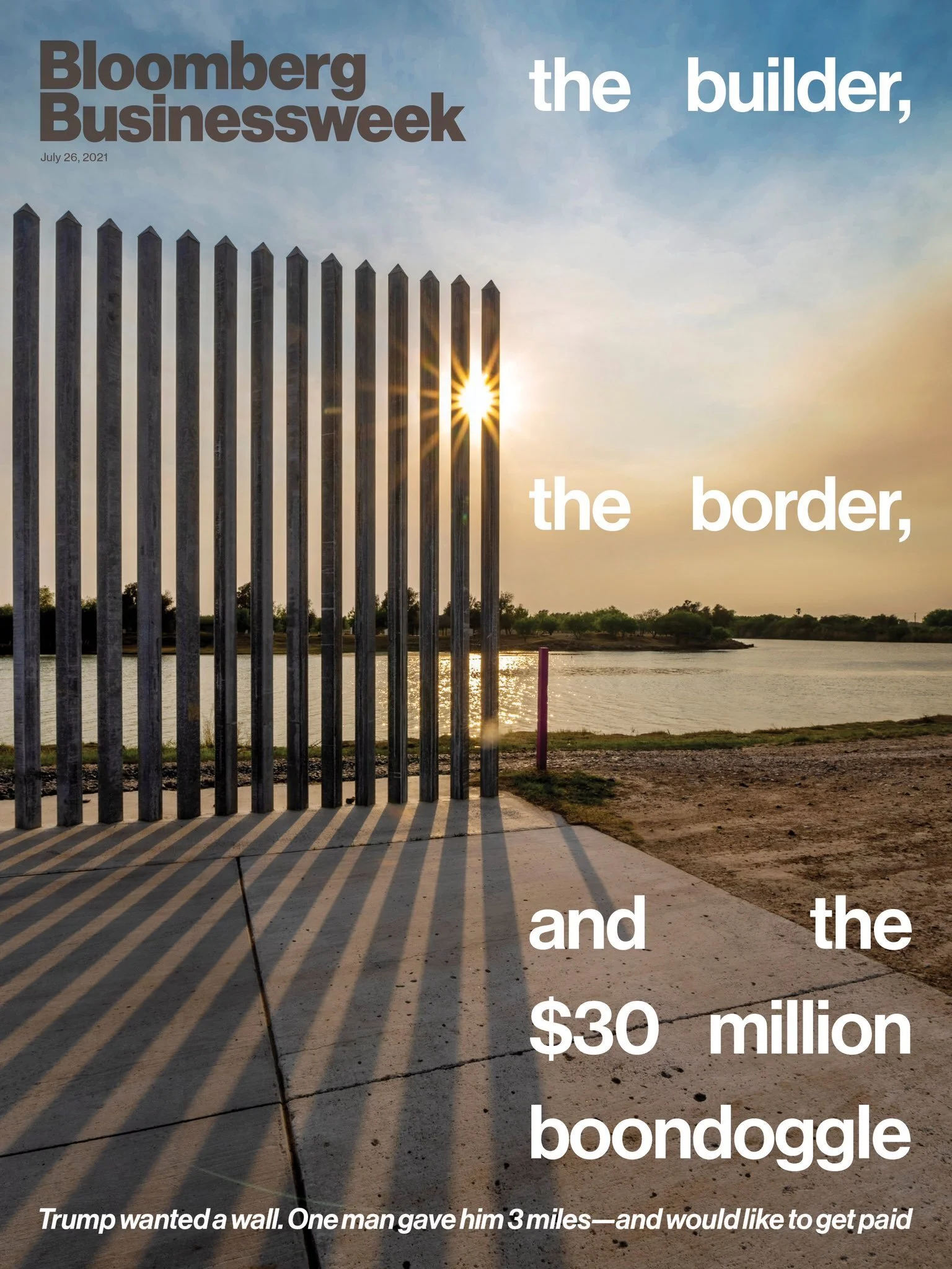 The Builder, the Border, and the $30 Million Boondoggle. How one Private Wall in Texas Explains the Biden-era Border Crisis // Bloomberg Businessweek