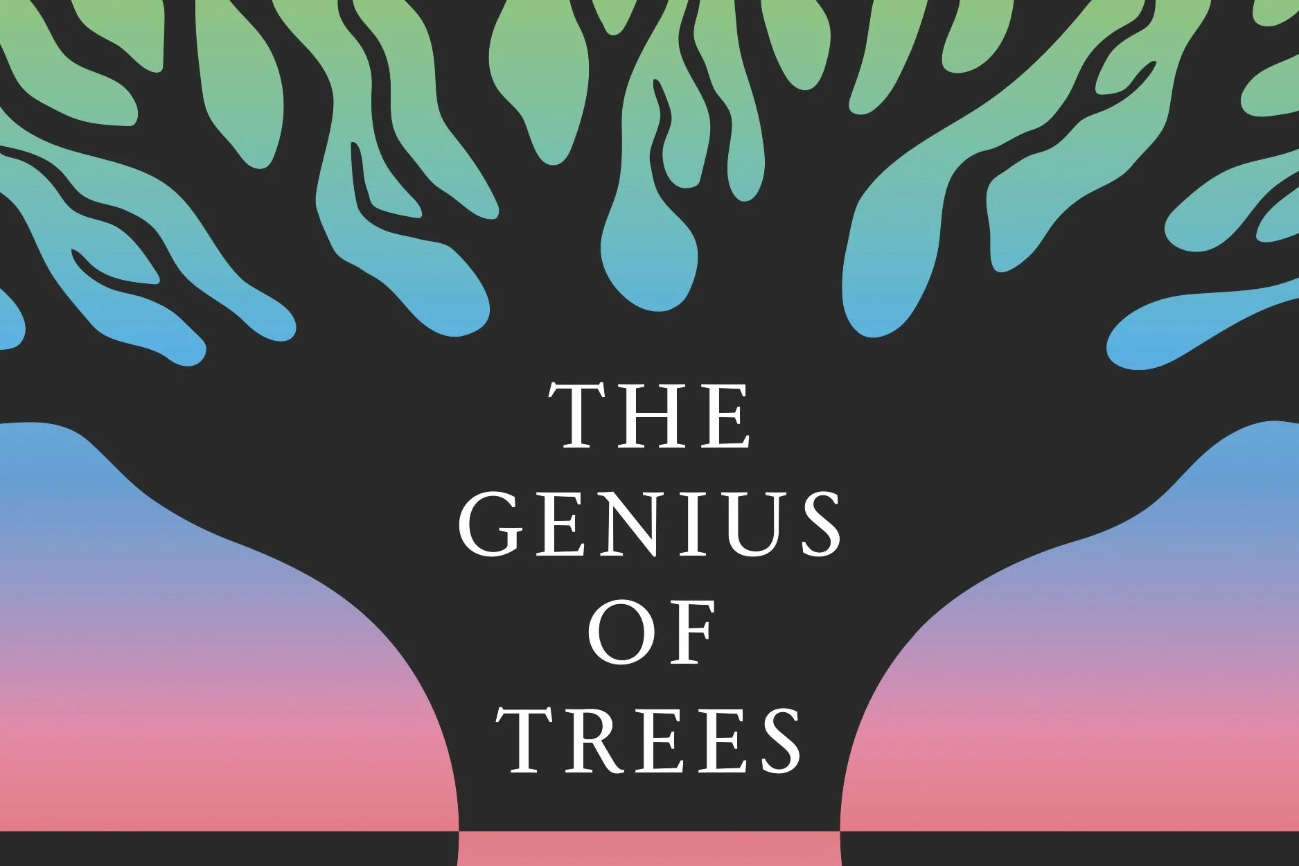 May Article: Genius of Trees