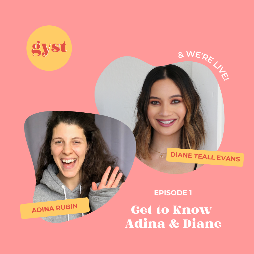 EP 1 - GET TO KNOW ADINA &amp; DIANE